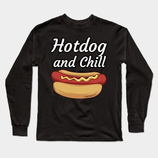 Hotdog and Chill Long Sleeve T-Shirt